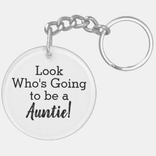 Look Who's Going to be a Auntie Keychain