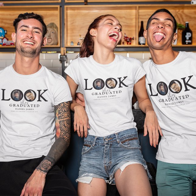 Look Who's Graduated Photo Graduation T-Shirt (Creator Uploaded)
