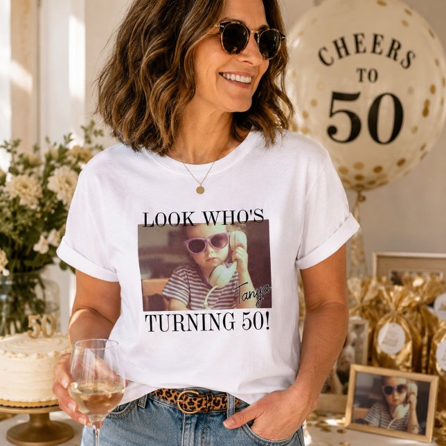 Look Who's Turning 50 Photo Funny Birthday Party T-Shirt (Creator Uploaded)