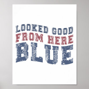Looked Good From Here Blue Funny Sell Mama Quote Poster