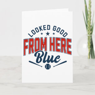 Looked Good From Here Blue Funny Softll Game Day _ Card