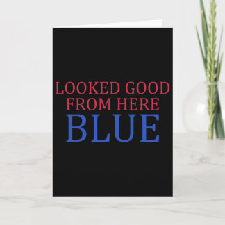 Looked Good From Here Blue Funny Softll Game Day  Card