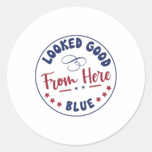 Looked Good From Here Blue Funny Softll Game Day _ Classic Round Sticker