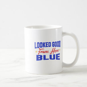 Looked Good From Here Blue Funny Softll Game Day _ Coffee Mug