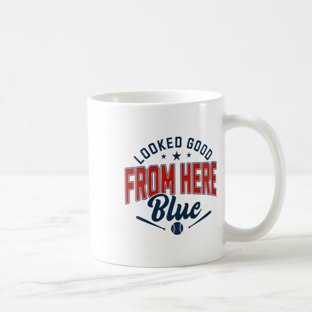Looked Good From Here Blue Funny Softll Game Day _ Coffee Mug (Right)