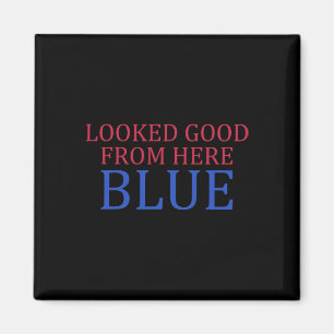 Looked Good From Here Blue Funny Softll Game Day Magnet