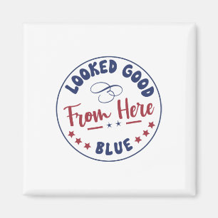 Looked Good From Here Blue Funny Softll Game Day _ Magnet