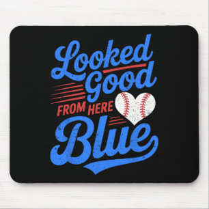 Looked Good From Here Blue Funny Softll Mama Mom G Mouse Pad