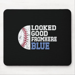 Looked Good From Here Blue Funny Softll Mama Mom G Mouse Pad