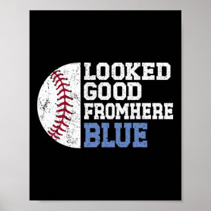 Looked Good From Here Blue Funny Softll Mama Mom G Poster