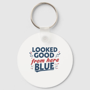 Looked Good From Here Blue Funny Softll Mama Mom  Key Ring
