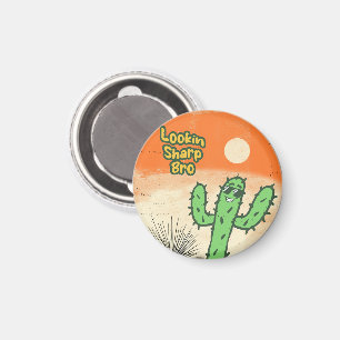 Lookin Sharp Bro Retro Vintage Desert Vibes Cactus Magnet