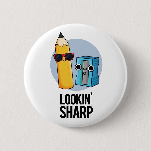 Lookin Sharp Funny Pencil Pun  6 Cm Round Badge (Front)