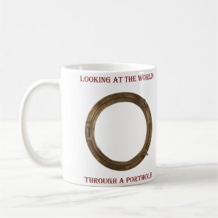 Looking at the World Through a Porthole full color Coffee Mug