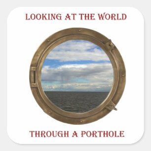Looking at the World through a Porthole picture Square Sticker