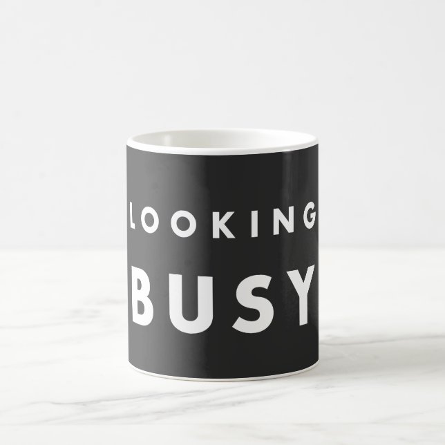Looking Busy Coffee Mug (Center)