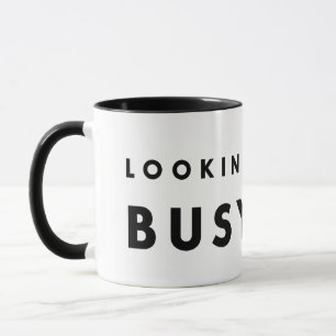 LOOKING BUSY: The Art of Appearances Mug