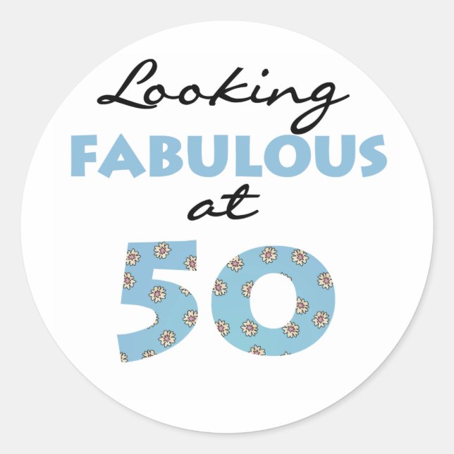 Looking Fabulous at 50 Classic Round Sticker (Front)