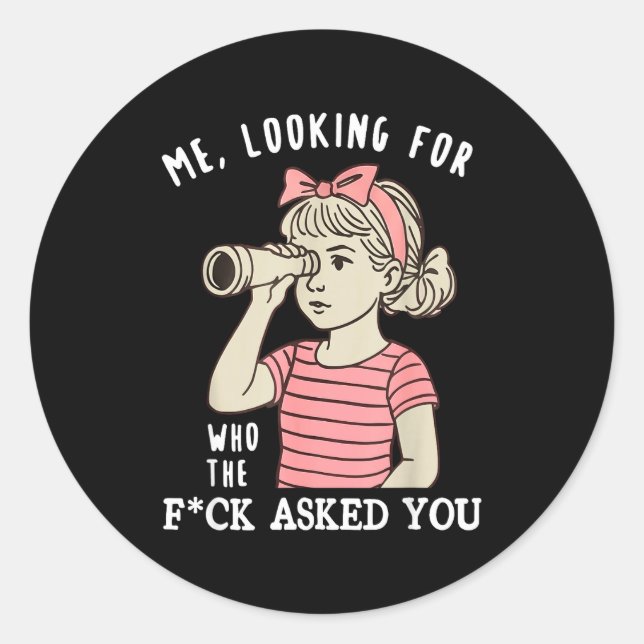 Looking Fck Asked Classic Round Sticker (Front)
