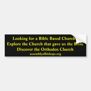 Looking for a Bible Based Church? Bumper Sticker