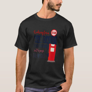 Looking For A Gas Daddy Apparel For Life T-Shirt