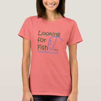 Looking For Fish t-shirt