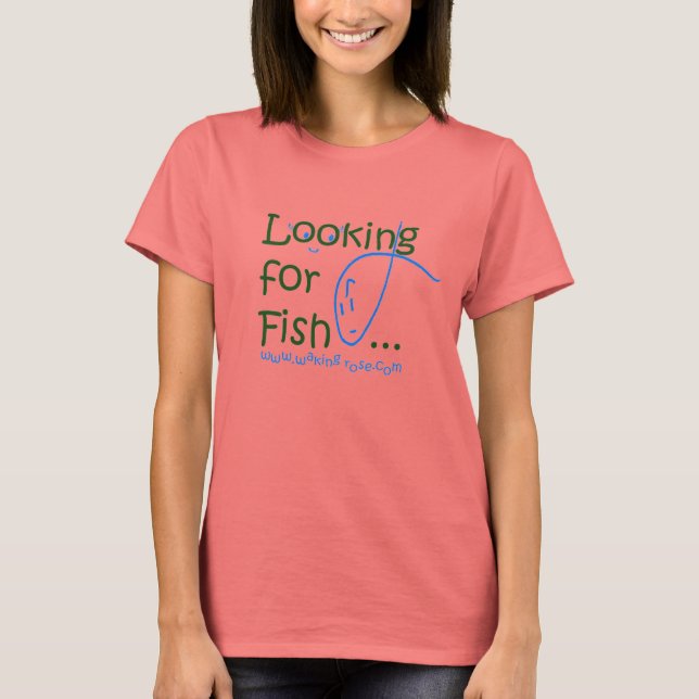 Looking For Fish t-shirt (Front)