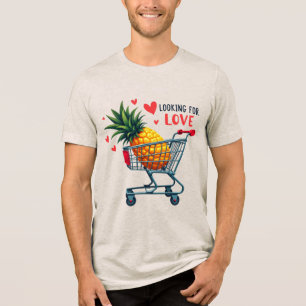 Looking for Love - Pineapple Dating Craze Tri-Blend Shirt