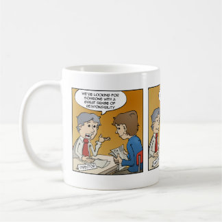 Looking for someone with a lot of responsibility coffee mug