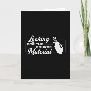Looking For The Course Material Golf Golfer Funny Card