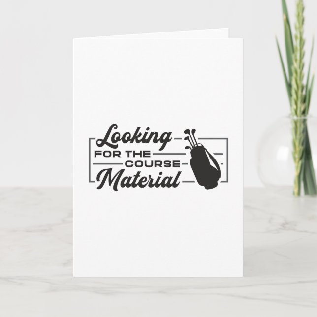 Looking For The Course Material Golfer Funny Gift Card (Front)