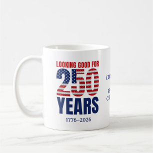 Looking Good 250 Years USA American Independence Coffee Mug