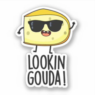 Looking Gouda Funny Cheese Pun 