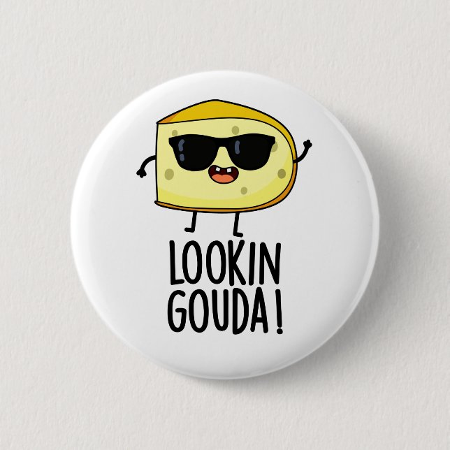 Looking Gouda Funny Cheese Pun  6 Cm Round Badge (Front)