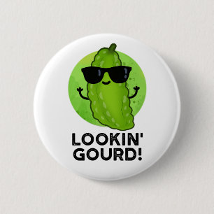 Looking Gourd Funny Cool Veggie Pun 6 Cm Round Badge