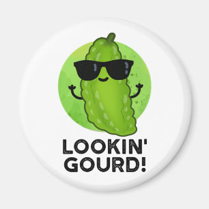 Looking Gourd Funny Cool Veggie Pun Magnet