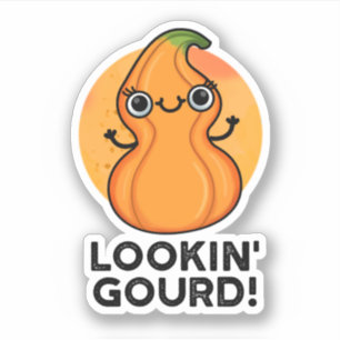 Looking Gourd Funny Veggie Pun 