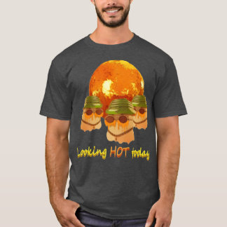 Looking HOT today T-Shirt