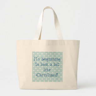 Looking Like Christmas Large Tote Bag