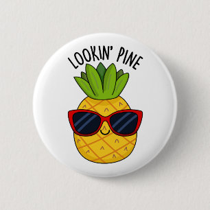 Looking Pine Funny Pineapple Pun  6 Cm Round Badge