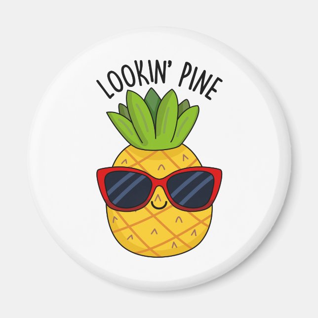 Looking Pine Funny Pineapple Pun Magnet (Front)