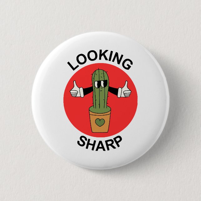 Looking Sharp Cactus Pun 6 Cm Round Badge (Front)