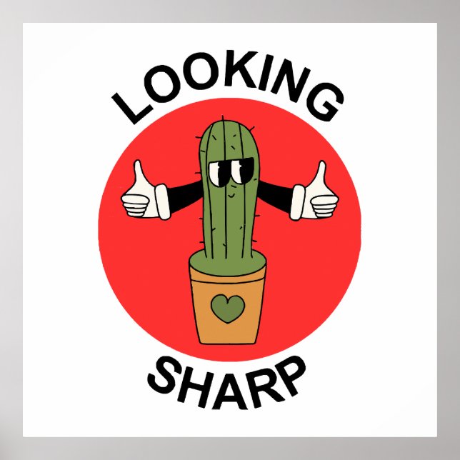 Looking Sharp  Cactus Pun Poster (Front)