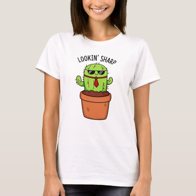Looking Sharp Funny Cactus Pun  T-Shirt (Front)