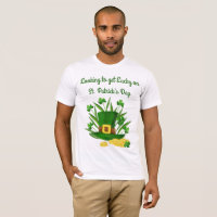 Looking To Get Lucky St. Patrick's Day T-Shirt