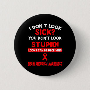 Looks can be deceiving BRAIN ANEURYSM AWARENESS t 6 Cm Round Badge