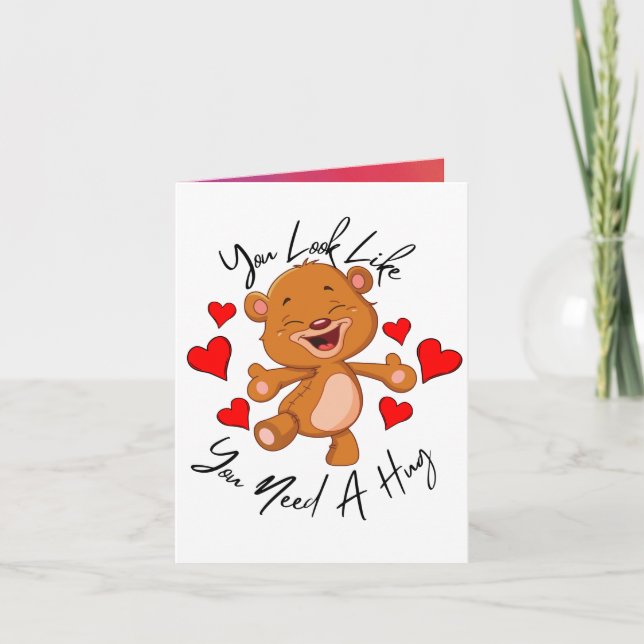 Looks Like You Need A Hug Teddy Bear And Hearts Thank You Card (Front)