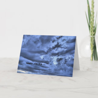 Looks stormy...  Stay Close Card