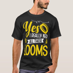 Loom Knitting Yarn Collector Crochet Fiber Artist T-Shirt