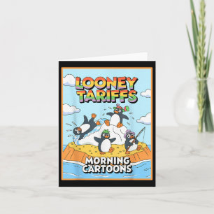 Looney Tariffs Political Injustice Funny Penguin T Card